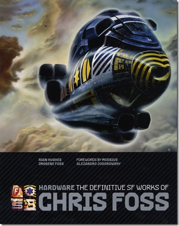 Hardware: The Definitive SF Works of Chris Foss