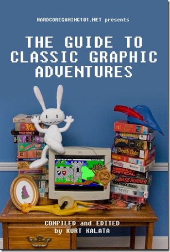 Hardcoregaming101.net Presents The Guide to Classic Graphic Adventures