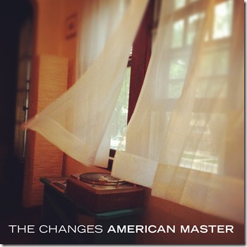The Changes - American Master