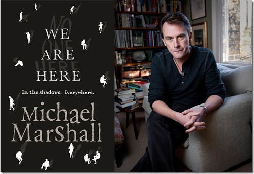 We Are Here by Michael Marshall Interview