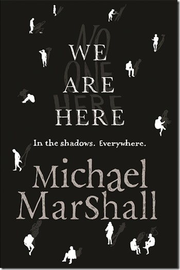 We Are Here by Michael Marshall