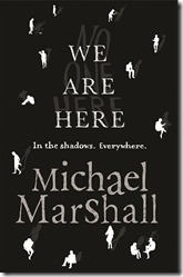We Are Here by Michael Marshall