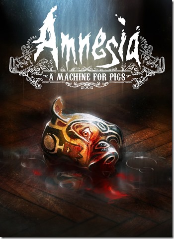 AmnesiaAMachineForPigs AmnesiaAMachineForPigs