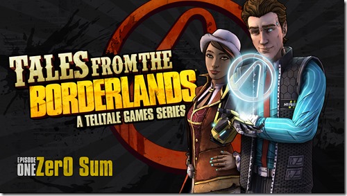 Tales From The Borderlands Episode 1 – Zer0 Sum Tales From The Borderlands Episode 1 – Zer0 Sum