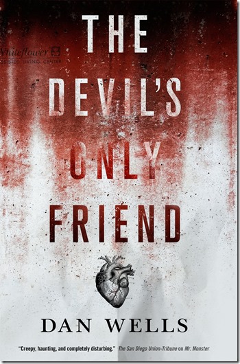 The Devils Only Friend by Dan Wells