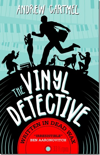 The Vinyl Detective Written In Dead Wax by Andrew Cartmel