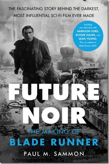 Future Noir The Making of Blade Runner
