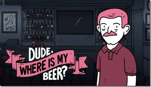 Dude, Where Is My Beer (PC)