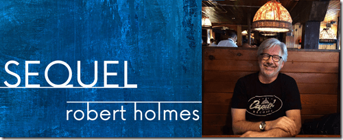 Sequel - Robert Holmes Interview
